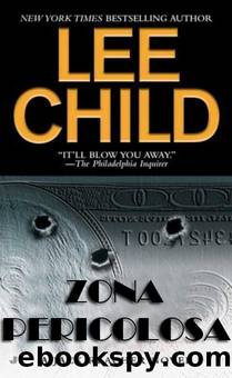 Child Lee - Jack Reacher 01 - 1997 - Zona pericolosa by Child Lee