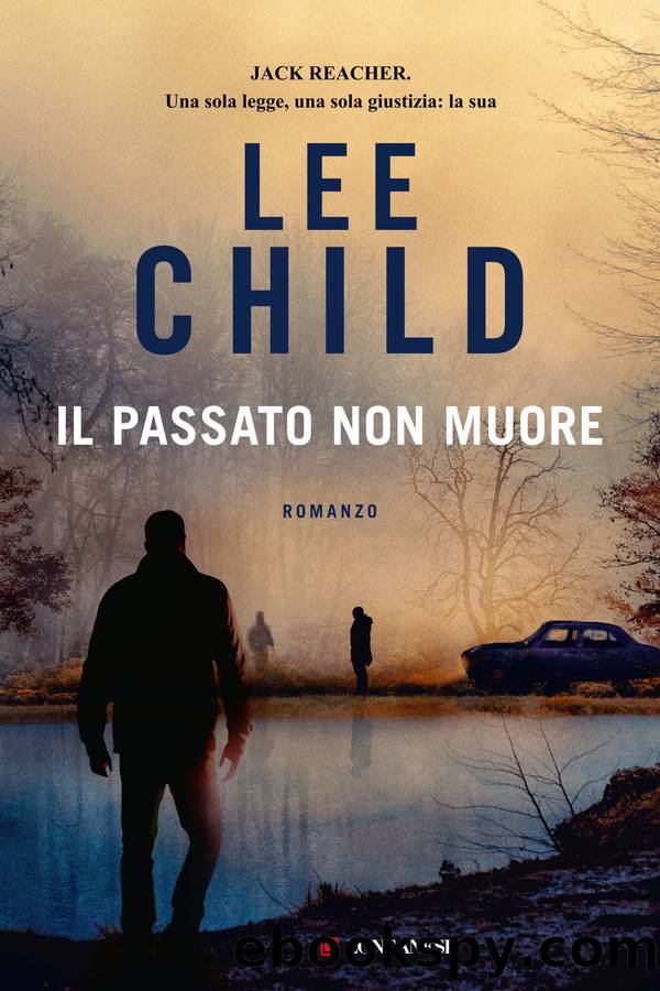 Child Lee - Jack Reaker 23 - 2018 - Il passato non muore by Child Lee