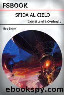 Ciclo di Land & Overland 1 - Sfida al cielo by Shaw Bob