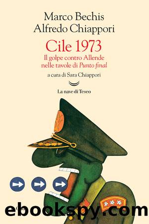 Cile 1973. Il golpe contro Allende nelle tavole di Punto final by Marco Bechis