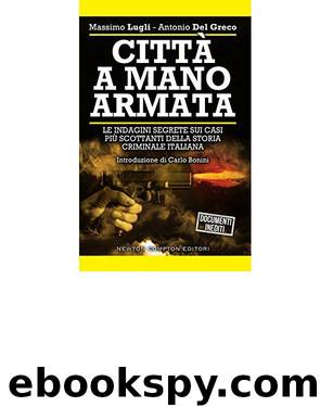 Città a mano armata (2017) by Massimo Lugli & Antonio Del Greco