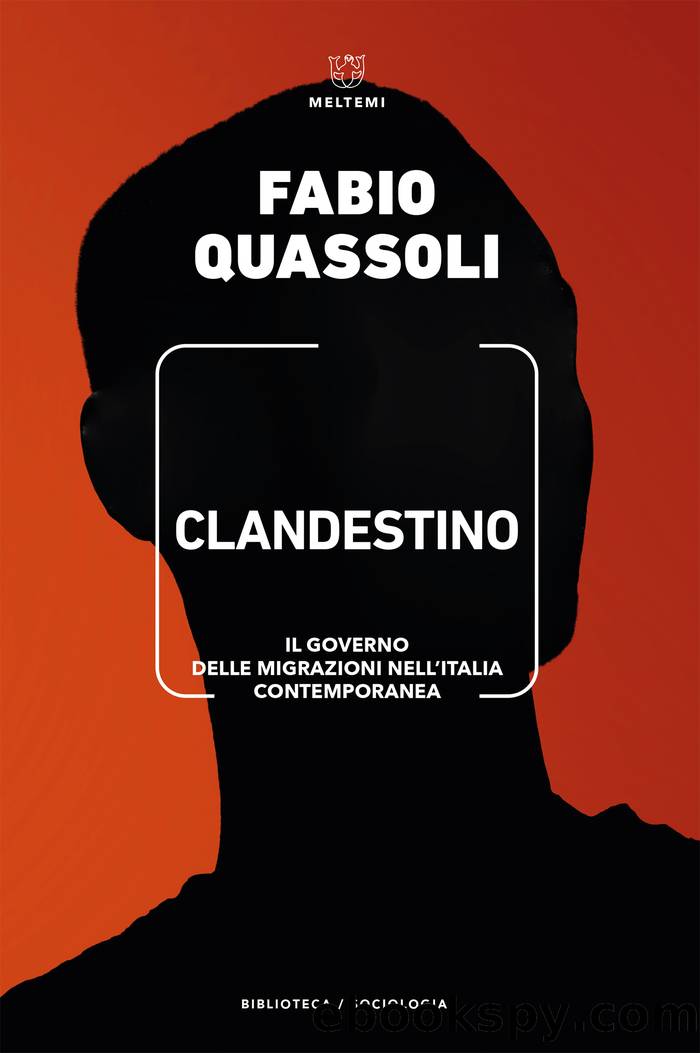 Clandestino. Il governo delle migrazioni nell'Italia contemporanea by Fabio Quassoli