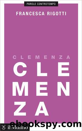 Clemenza by Francesca Rigotti;