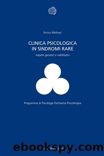 Clinica psicologica in sindromi rare by Enrico Molinari