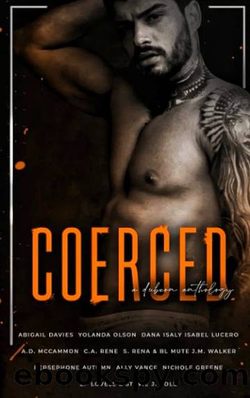 Coerced: A Dubcon Anthology by Davies Abigail & Isaly Dana & Olson Yolanda