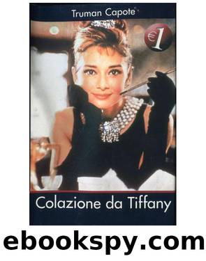 Colazione da Tiffany by CAPOTE Truman