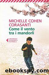 Come il vento tra i mandorli by Michelle Cohen Corasanti