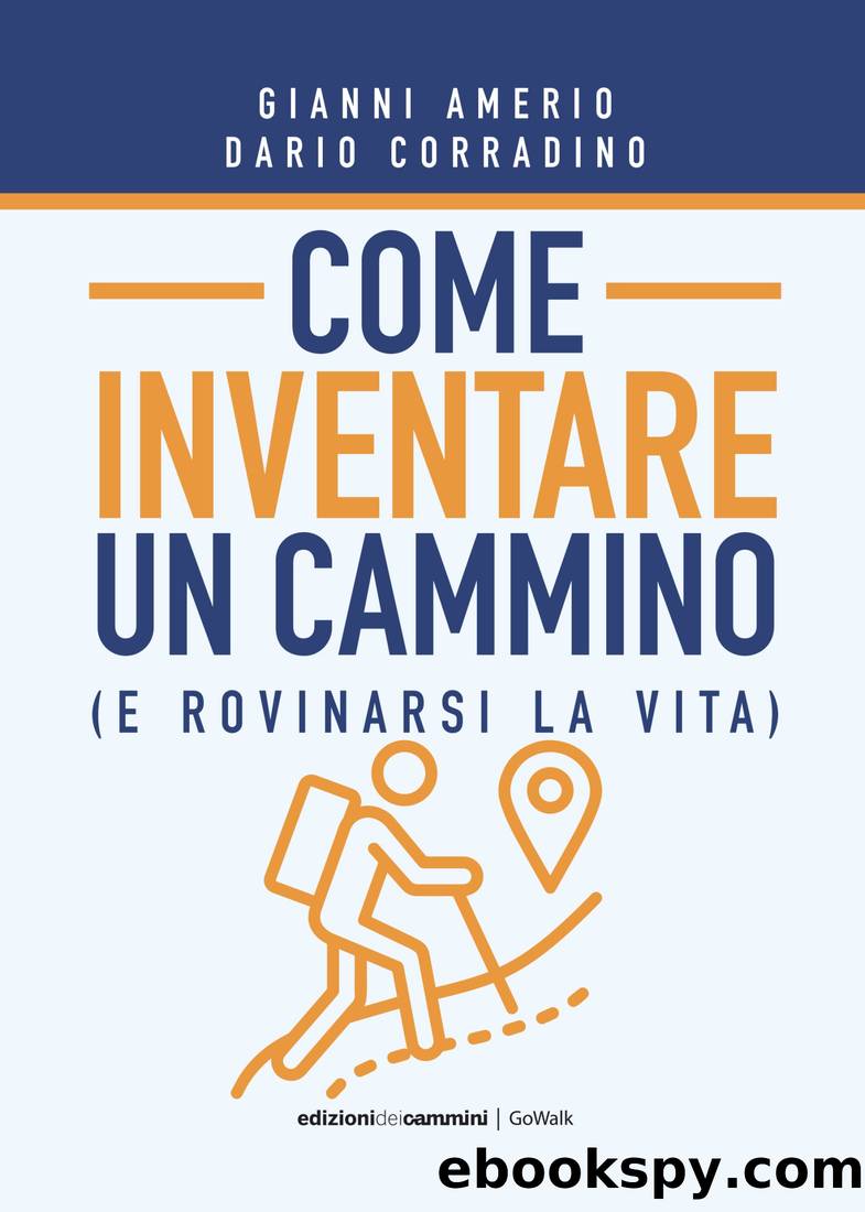 Come inventare un cammino by Gianni Amerio & Dario Corradino