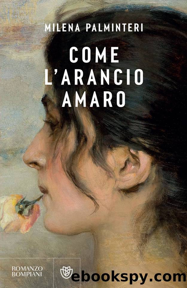 Come l'arancio amaro (Italian Edition) by Milena Palminteri