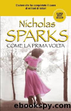 Come la prima volta by Nicholas Sparks