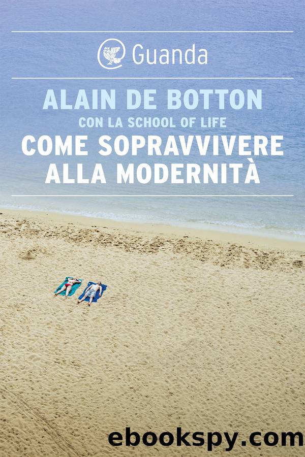 Come sopravvivere alla modernitÃ  by Alain de Botton