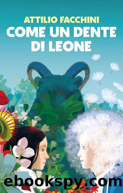 Come un dente di leone by Attilio Facchini