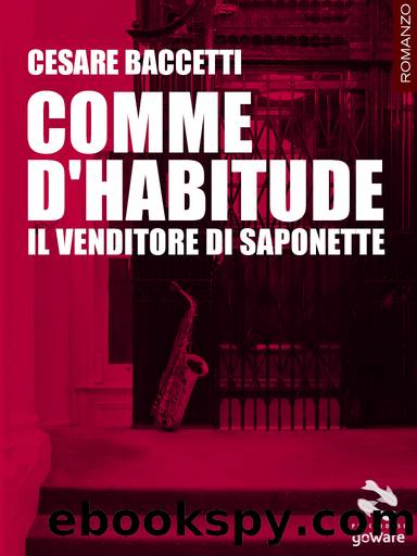 Comme d'habitude. Il venditore di saponette by Cesare Baccetti