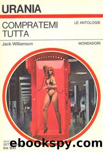 Compratemi Tutta by Jack Williamson