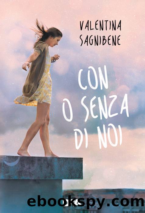 Con o senza di noi by Valentina Sagnibene