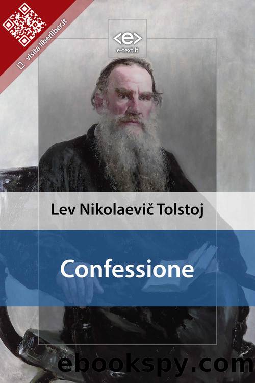 Confessione (Liber Liber) (Italian Edition) by Tolstoj Lev Nikolaevic