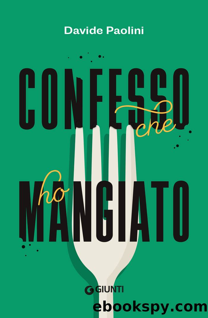 Confesso che ho mangiato by Davide Paolini