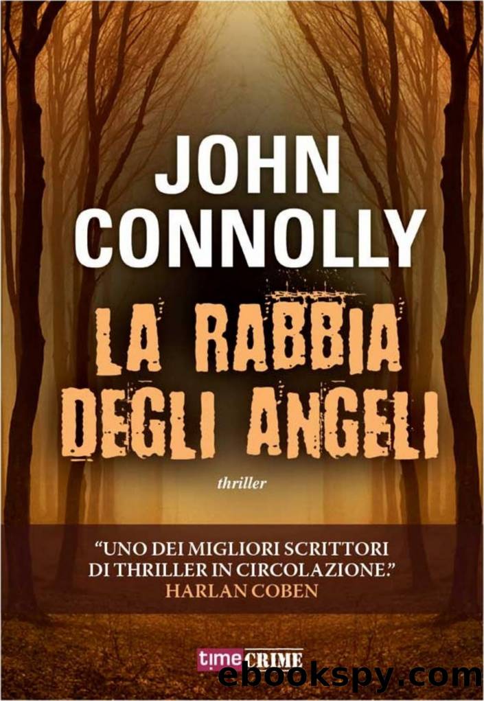 Connolly John - Charlie Parker 11 - 2012 - La rabbia degli angeli by Connolly John
