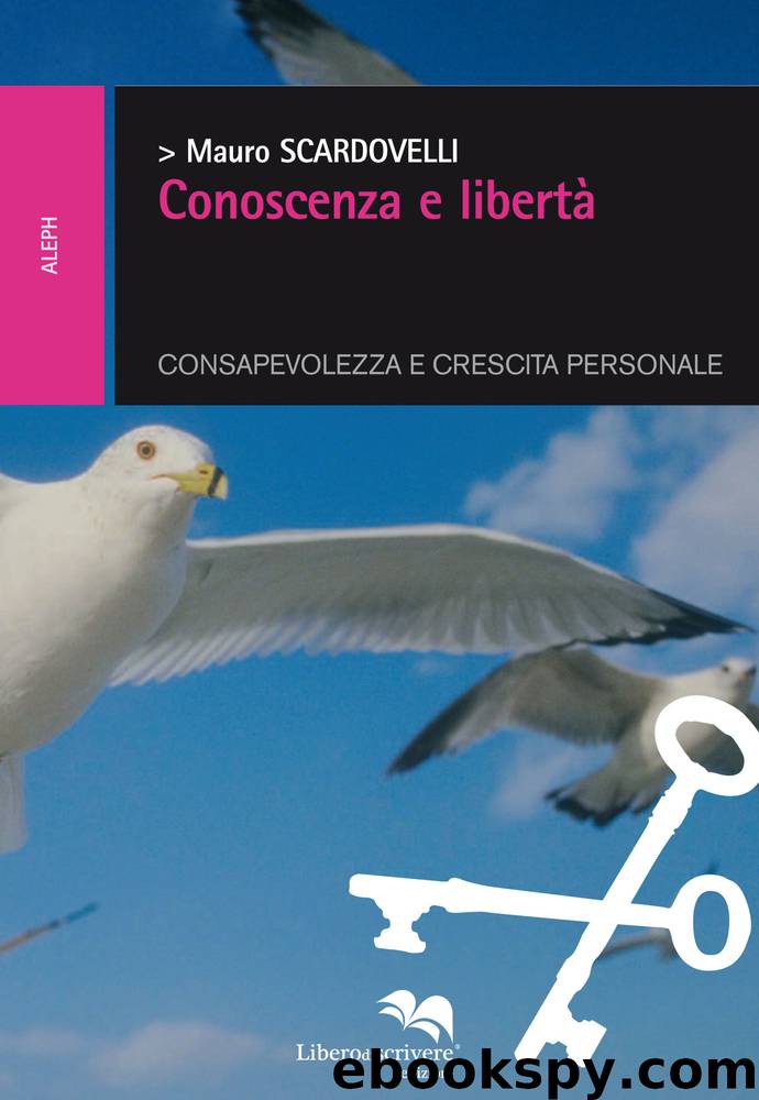 Conoscenza e liberta by Scardovelli Mauro