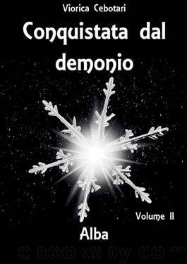 Conquistata dal demonio. Alba - Volume II by Viorica Cebotari