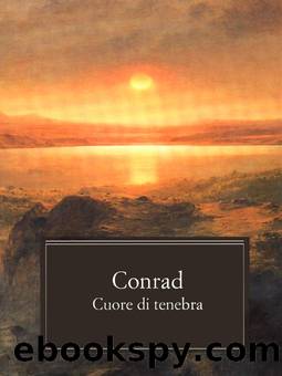 Conrad Joseph - 1899 - Cuore di tenebra by Conrad Joseph