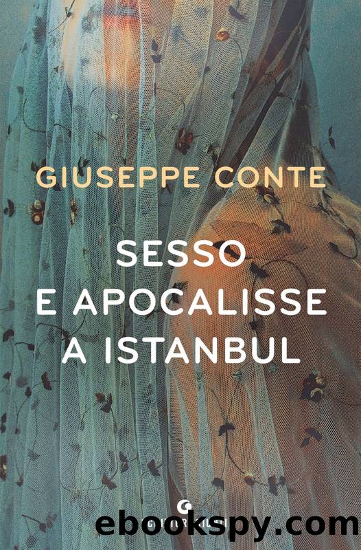 Conte Giuseppe - 2018 - Sesso e apocalisse a Istanbul by Conte Giuseppe