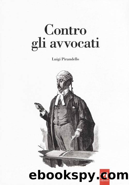 Contro gli avvocati by Luigi Pirandello