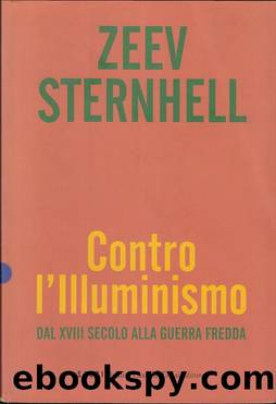 Contro l'Illuminismo. Dal XVIII secolo alla guerra fredda by Zeev Sternhell