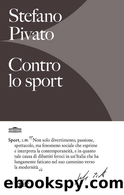 Contro lo sport by Stefano Pivato