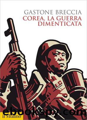 Corea, la guerra dimenticata by Gastone Breccia;