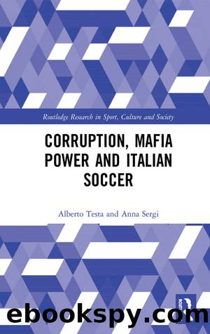 Corruption, Mafia Power and Italian Soccer by Alberto Testa Anna Sergi