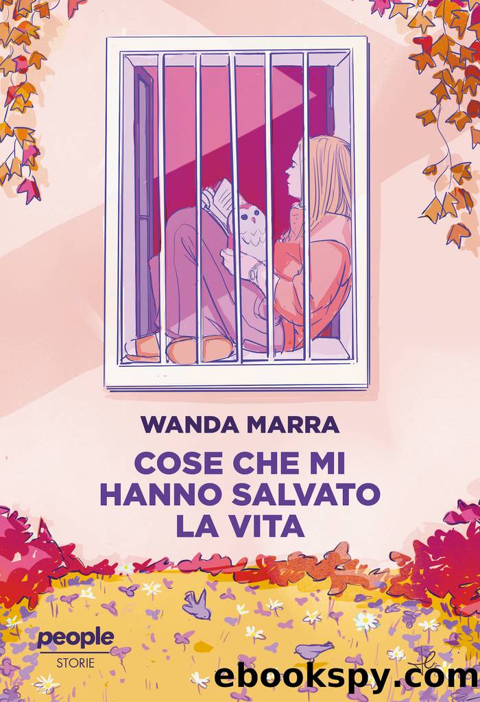 Cose che mi hanno salvato la vita by Wanda Marra