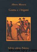 Cosma e i briganti by Moravia Alberto