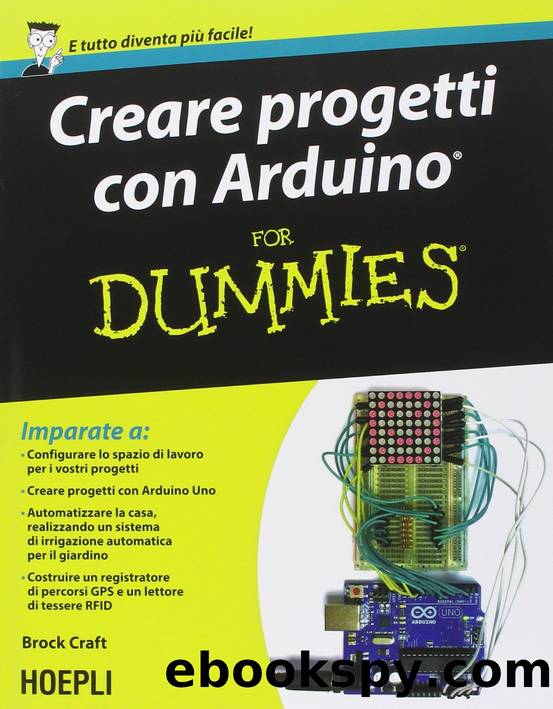 Creare Progetti con Arduino For Dummies. by Brock. Craft