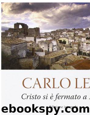 Cristo si è fermato a Eboli by Carlo Levi