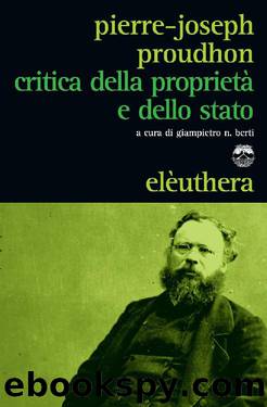 Critica della proprieta e dello stato by Pierre-Joseph Proudhon