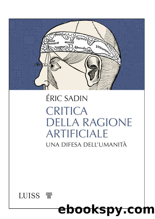 Critica della ragione artificiale by Éric Sadin