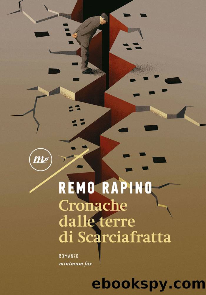 Cronache dalla terre di Scarciafratta by Remo Rapino