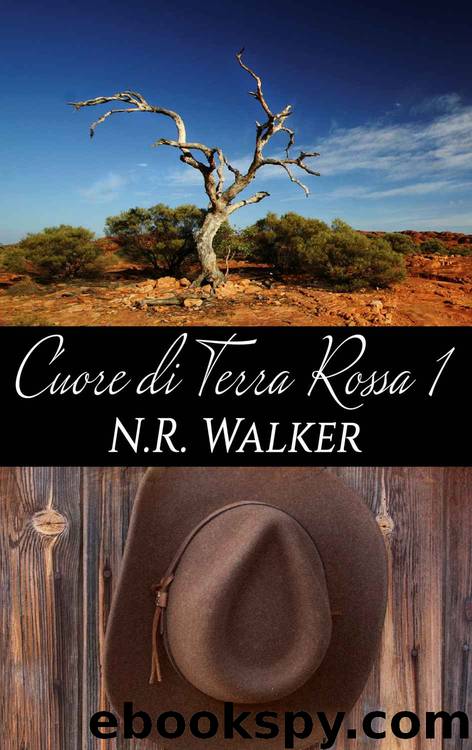 Cuore di terra rossa (Italian Edition) by N. R. Walker