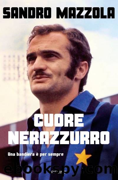 Cuore nerazzurro by Sandro Mazzola