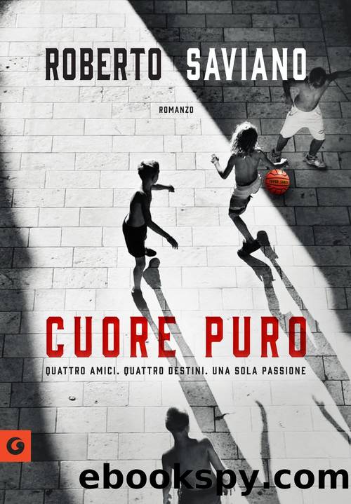 Cuore puro by Roberto Saviano