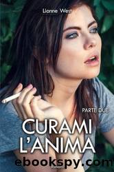 Curami l'anima - Parte due (Italian Edition) by Lianne West