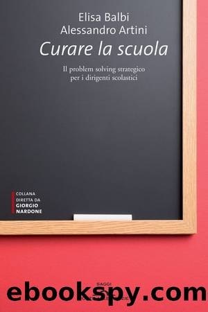 Curare la scuola by Alessandro Artini & Elisa Balbi
