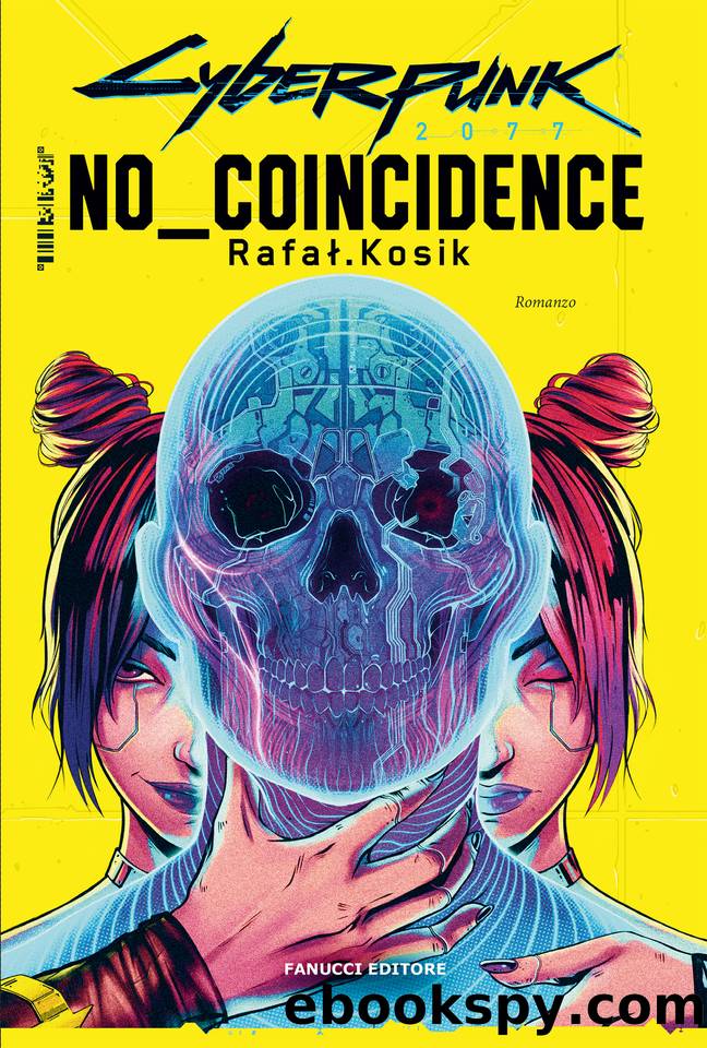 Cyberpunk 2077: No Coincidence (Fanucci Editore) (Italian Edition) by Rafal Kosik