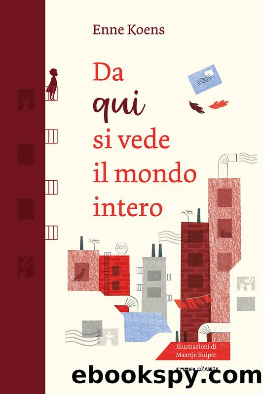 Da qui si vede il mondo intero by Enne Koens