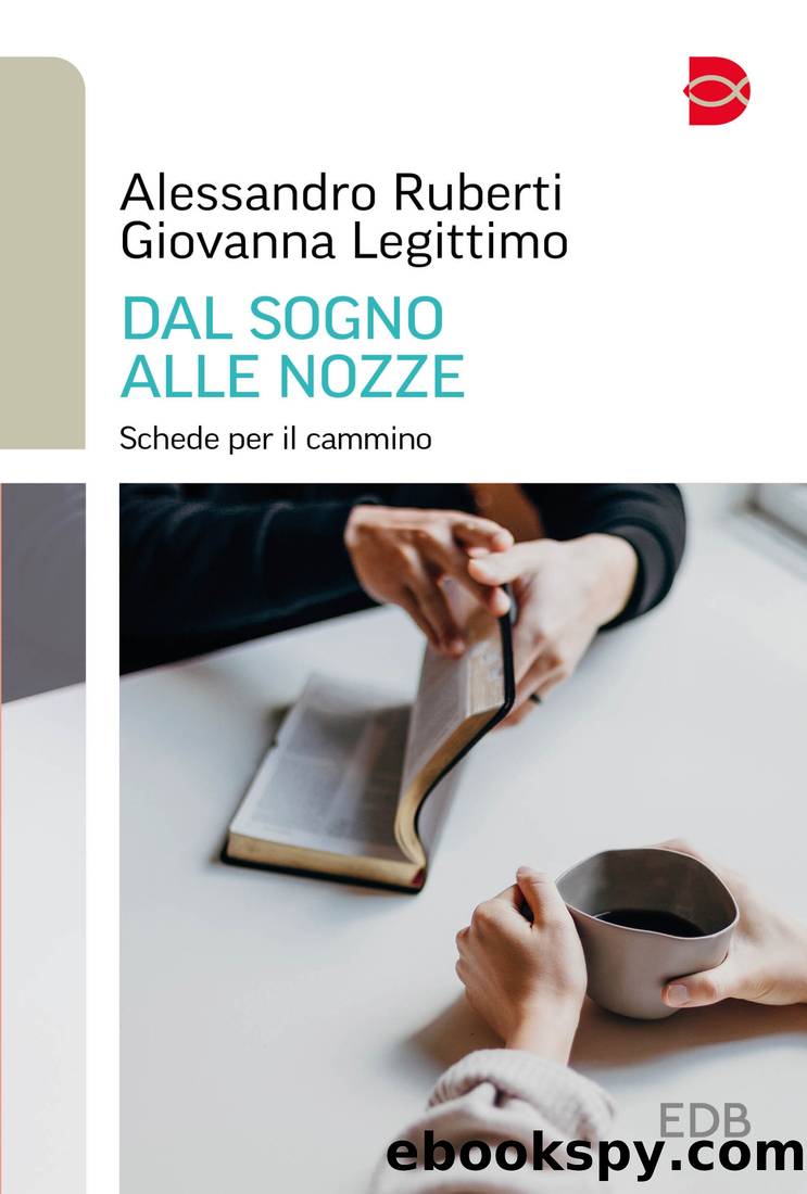 Dal sogno alle nozze by Giovanna Legittimo & Alessandro Ruberti;