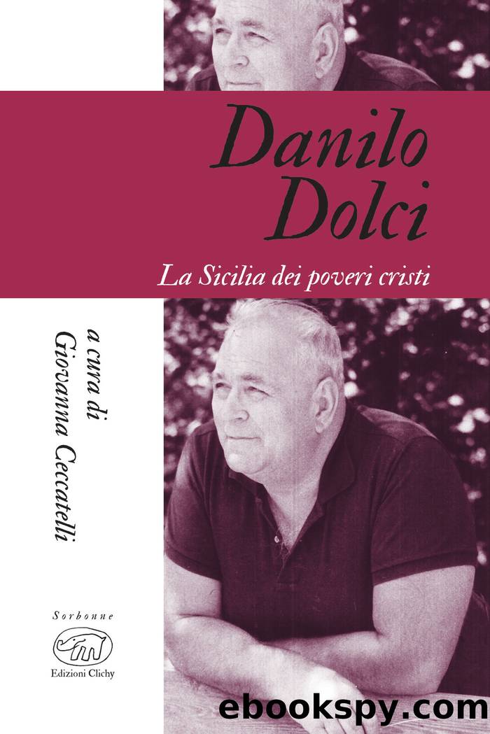 Danilo Dolci. La Sicilia dei poveri cristi by Giovanna Ceccatelli