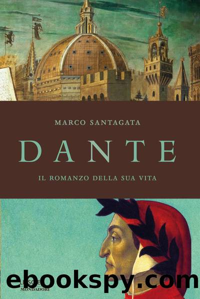 Dante. Il romanzo della sua vita by Marco Santagata