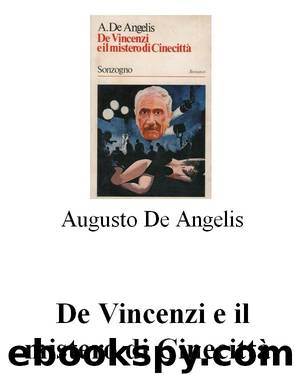 De Vincenzi e il mistero di Cinecittà by De Angelis Augusto