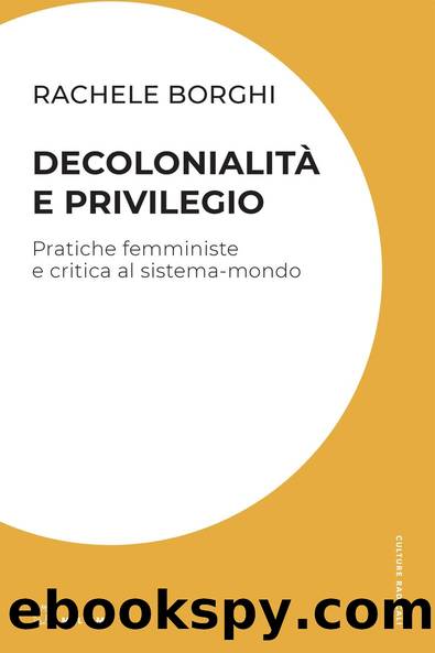 DecolonialitÃ  e privilegio by Rachele Borghi